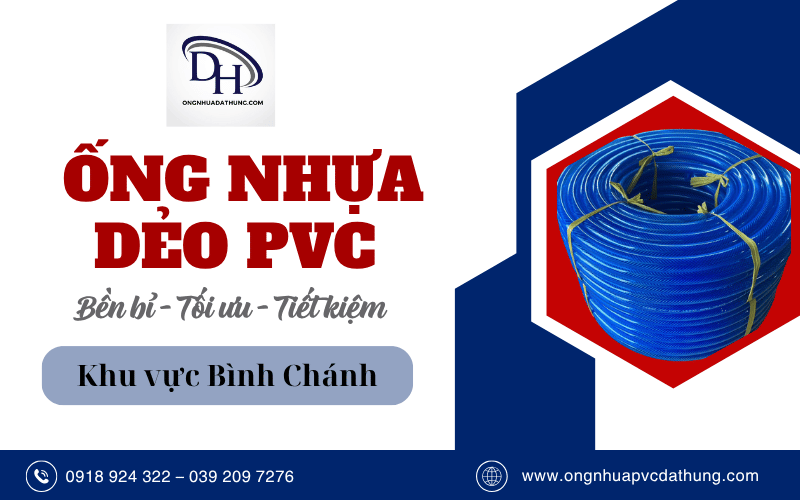 Ống nhựa dẻo PVC Bình Chánh - Đại lý Đạt Hùng